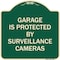 Signmission Garage Is Protected by Surveillance Cameras Heavy-Gauge Aluminum Sign, 18" H, G-1818-23937 A-DES-G-1818-23937 - alternate 1